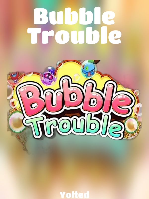 Bubble Trouble slot Yolted