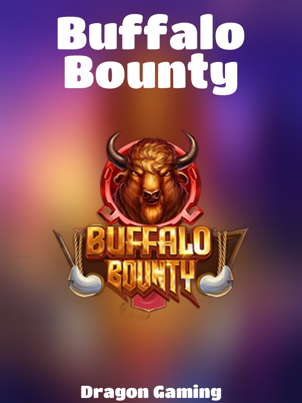 Buffalo Bounty slot Dragon Gaming