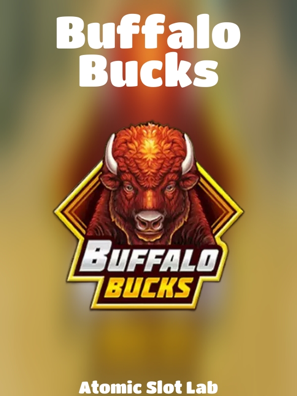 Buffalo Bucks slot Atomic Slot Lab