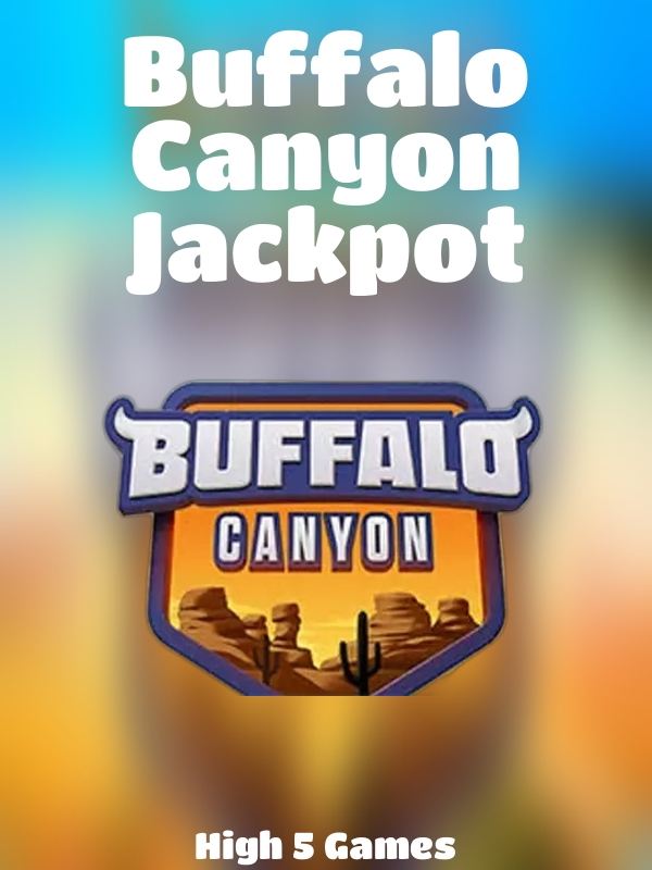 Buffalo Canyon Jackpot slot High 5 Games