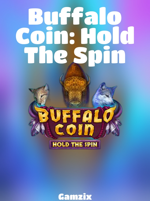 Buffalo Coin: Hold The Spin slot Gamzix