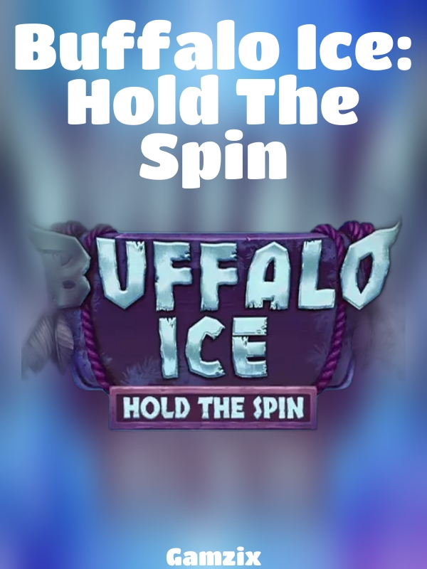 Buffalo Ice: Hold The Spin slot Gamzix