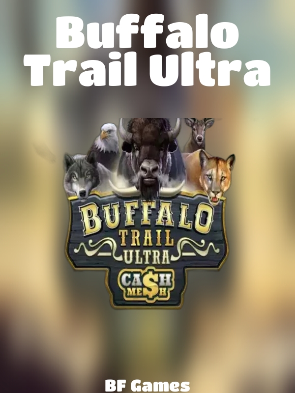 Buffalo Trail Ultra slot BF Games