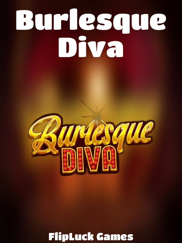 Burlesque Diva slot FlipLuck Games