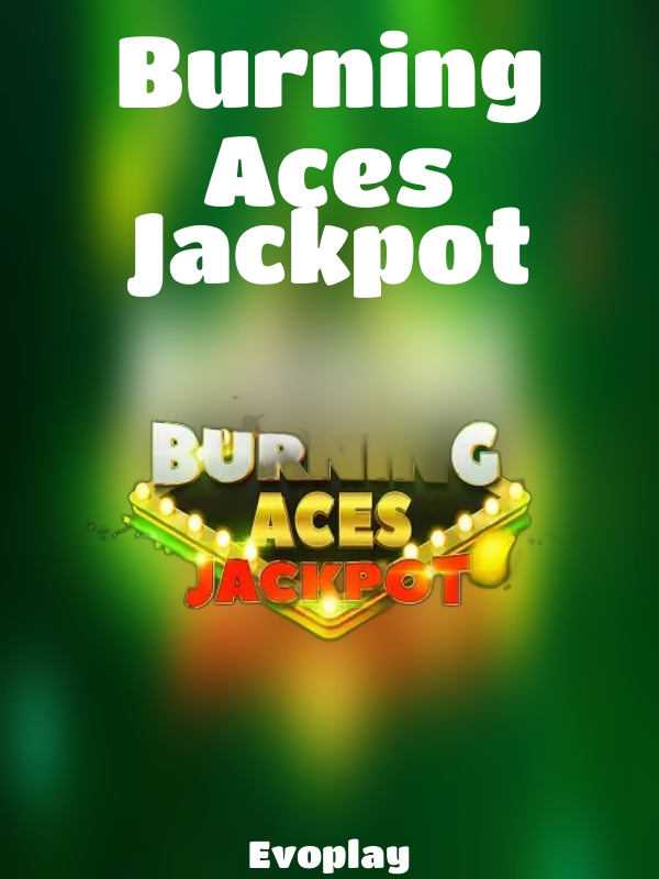 Burning Aces Jackpot slot Evoplay