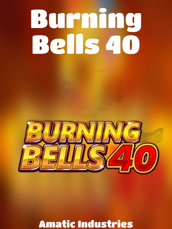 Burning Bells 40 slot Amatic Industries