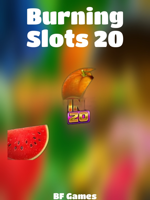 Burning Slots 20 slot BF Games