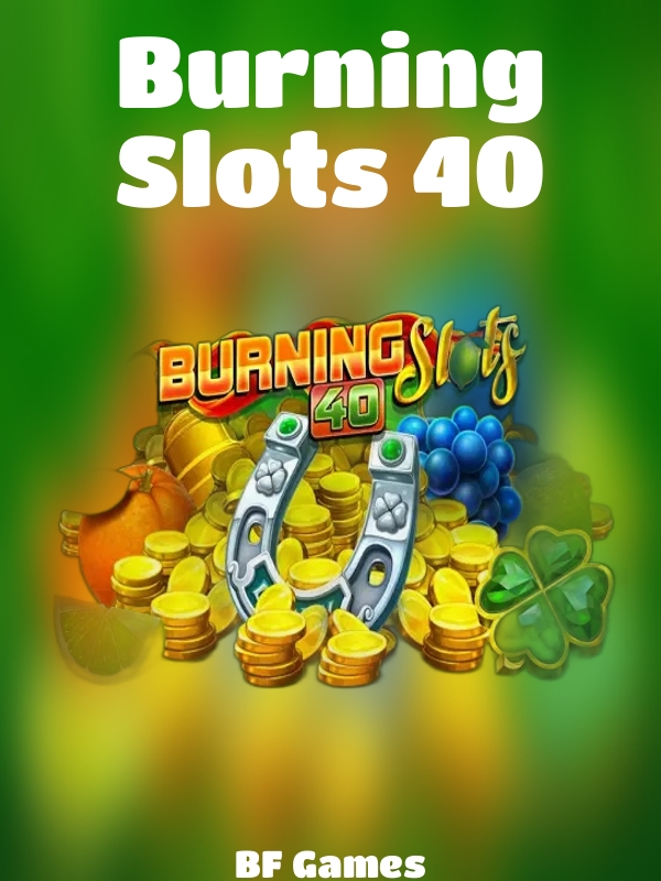 Burning Slots 40 slot BF Games