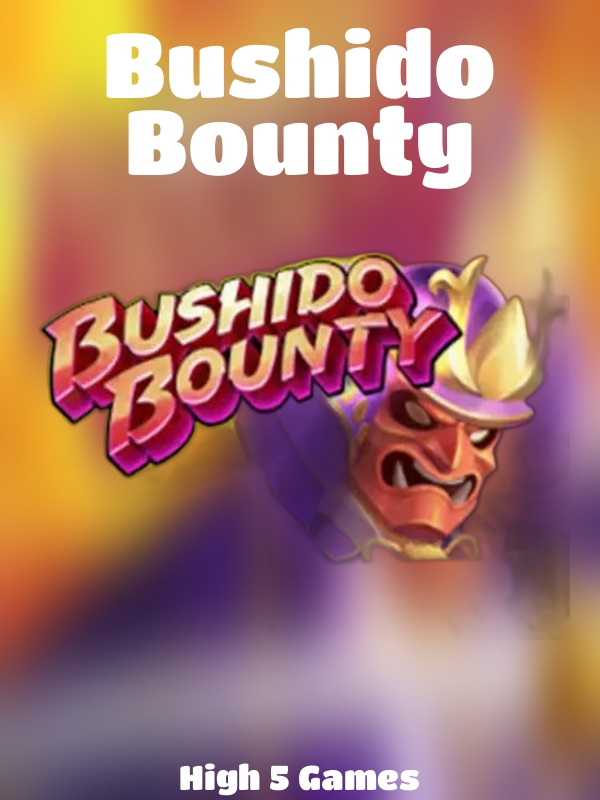 Bushido Bounty slot High 5 Games