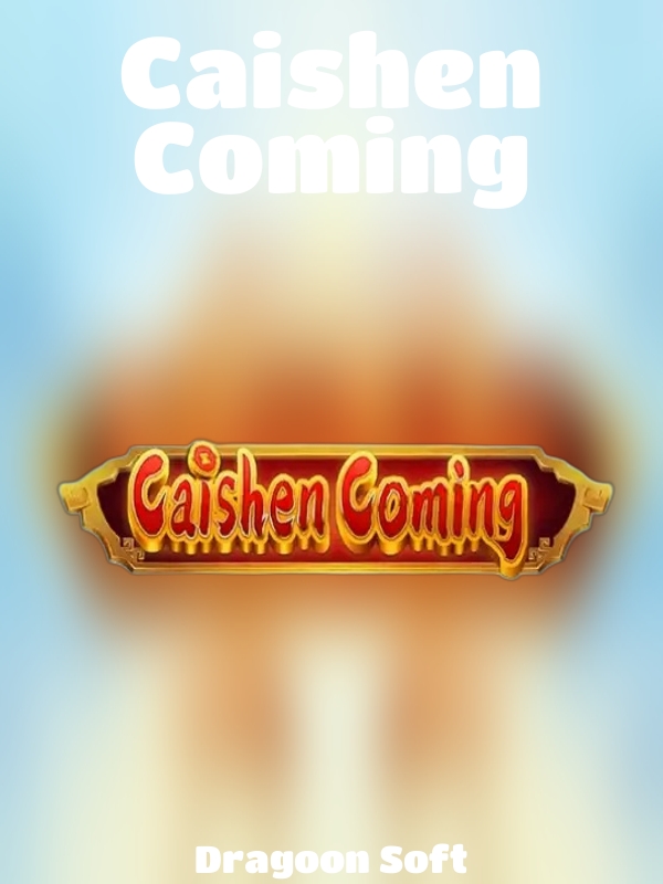 Caishen Coming slot Dragoon Soft