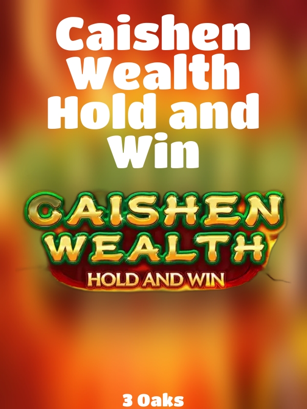 Caishen Wealth Hold and Win slot 3 Oaks