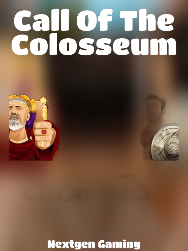 Call Of The Colosseum slot Nextgen Gaming