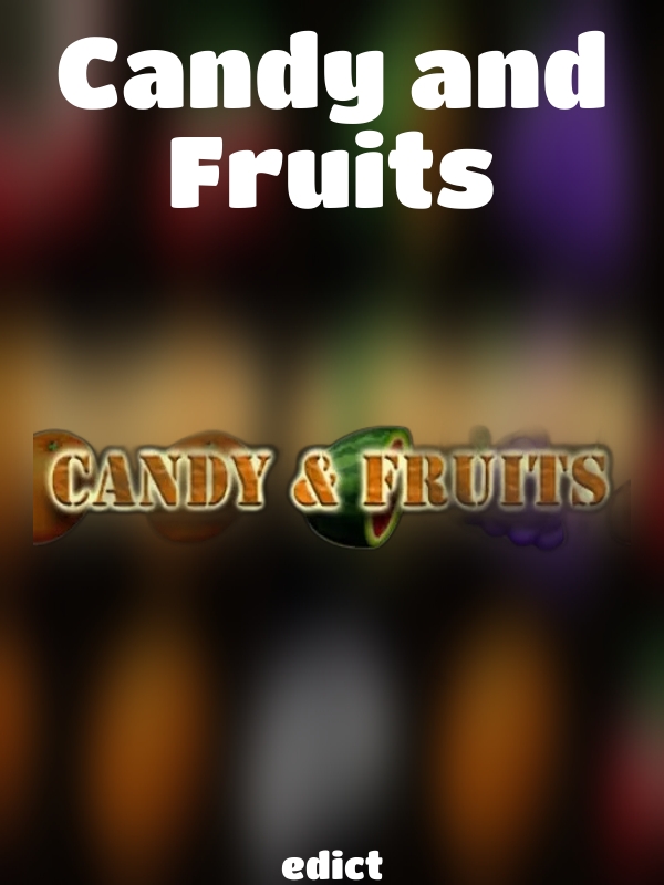 Candy and Fruits slot edict