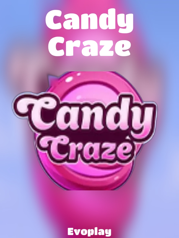 Candy Craze slot Evoplay