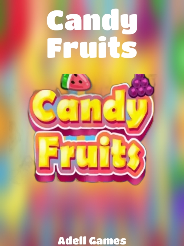 Candy Fruits slot Adell Games