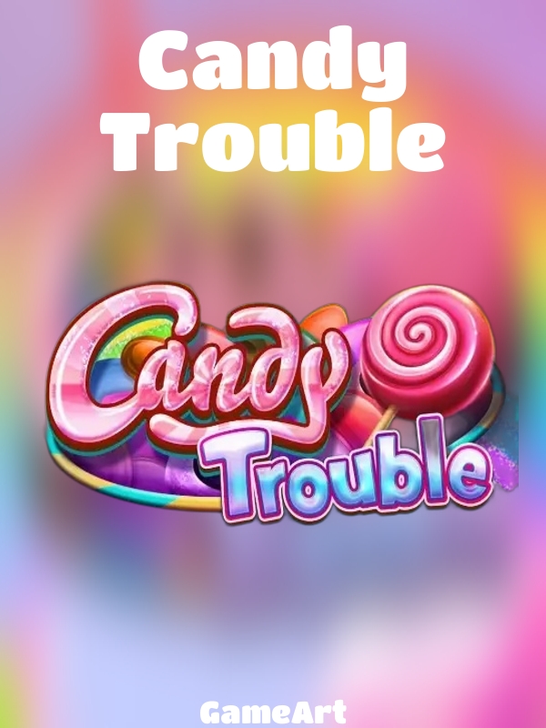 Candy Trouble slot GameArt