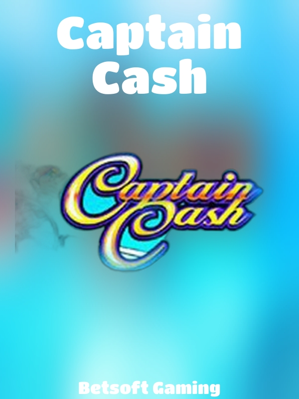 Captain Cash slot Betsoft Gaming