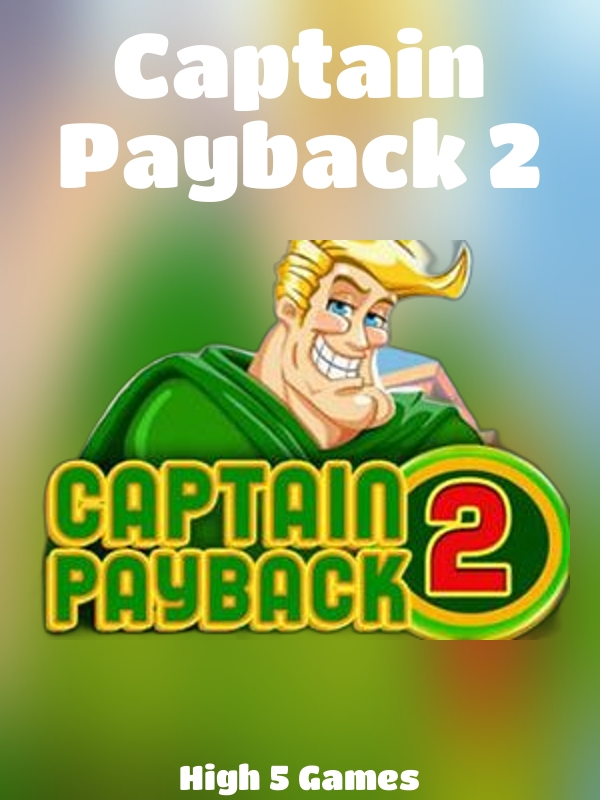 Captain Payback 2 slot High 5 Games