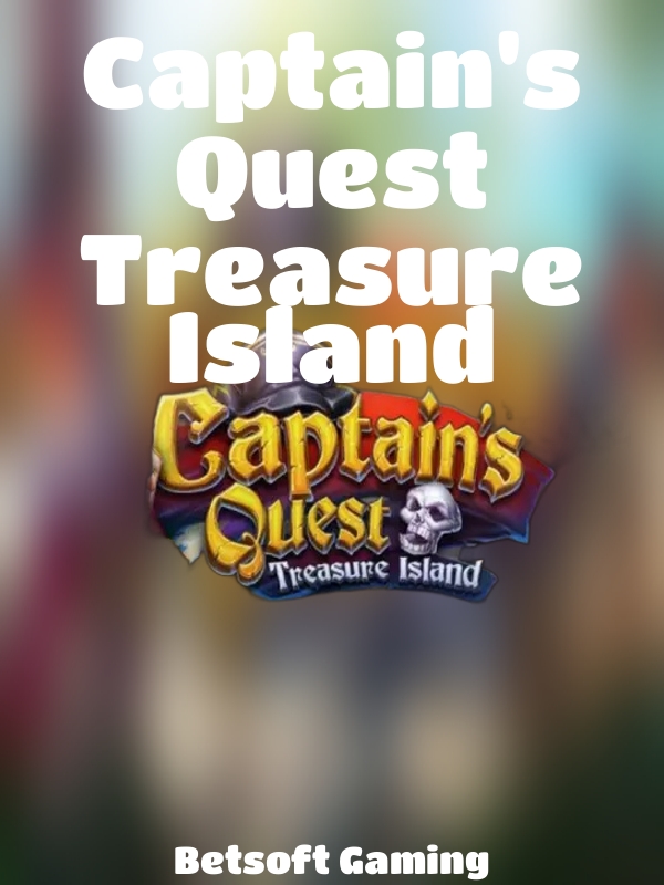 Captain's Quest Treasure Island slot Betsoft Gaming