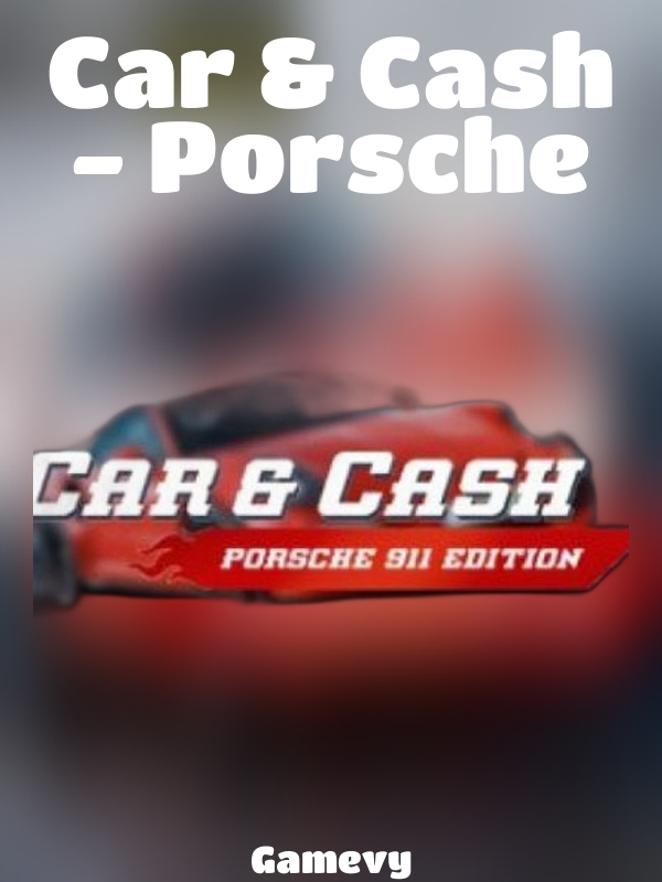 Car & Cash - Porsche slot Gamevy