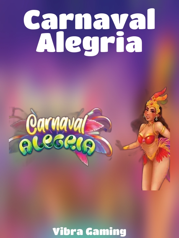 Carnaval Alegria slot Vibra Gaming