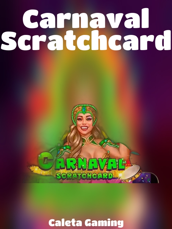 Carnaval Scratchcard slot Caleta Gaming