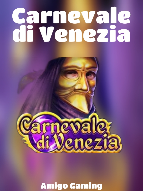 Carnevale di Venezia slot Amigo Gaming