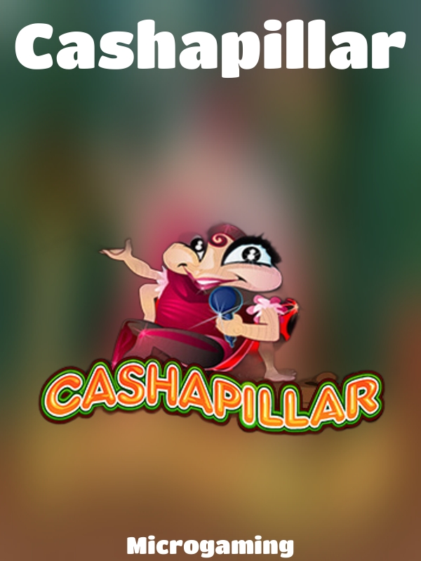 Cashapillar slot Microgaming