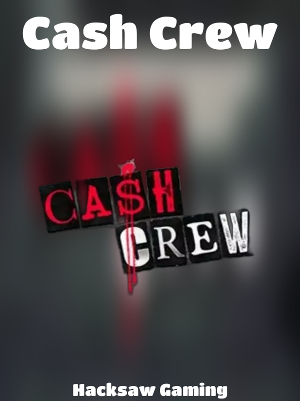 Cash Crew slot Hacksaw Gaming