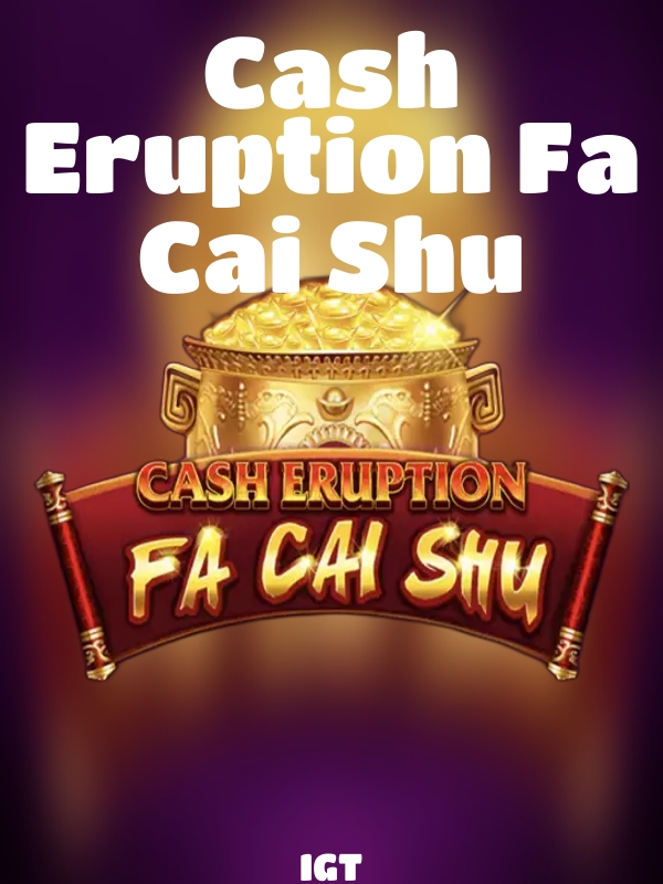 Cash Eruption Fa Cai Shu slot IGT