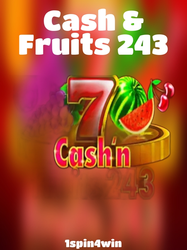 Cash & Fruits 243 slot 1spin4win