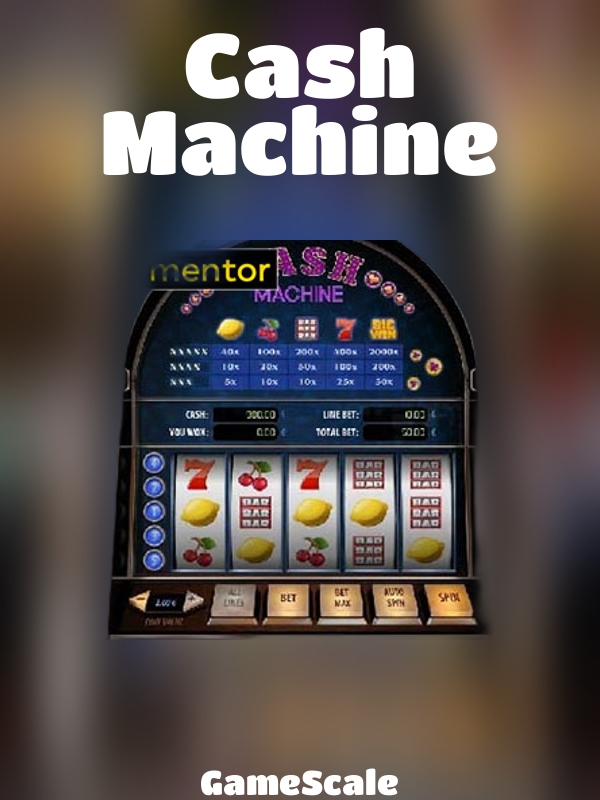 Cash Machine slot GameScale