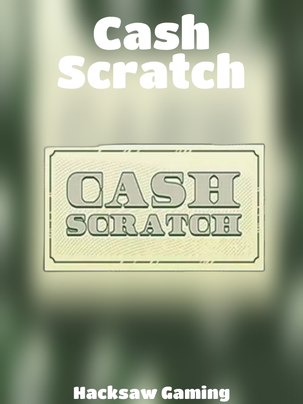 Cash Scratch slot Hacksaw Gaming