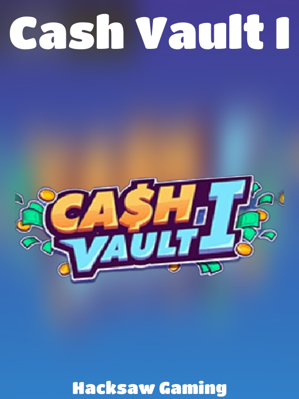 Cash Vault I slot Hacksaw Gaming