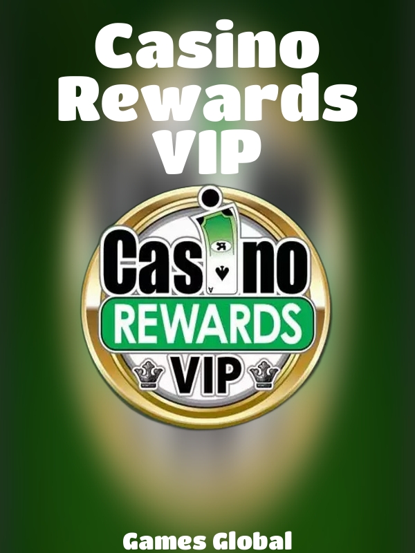 Casino Rewards VIP slot Games Global