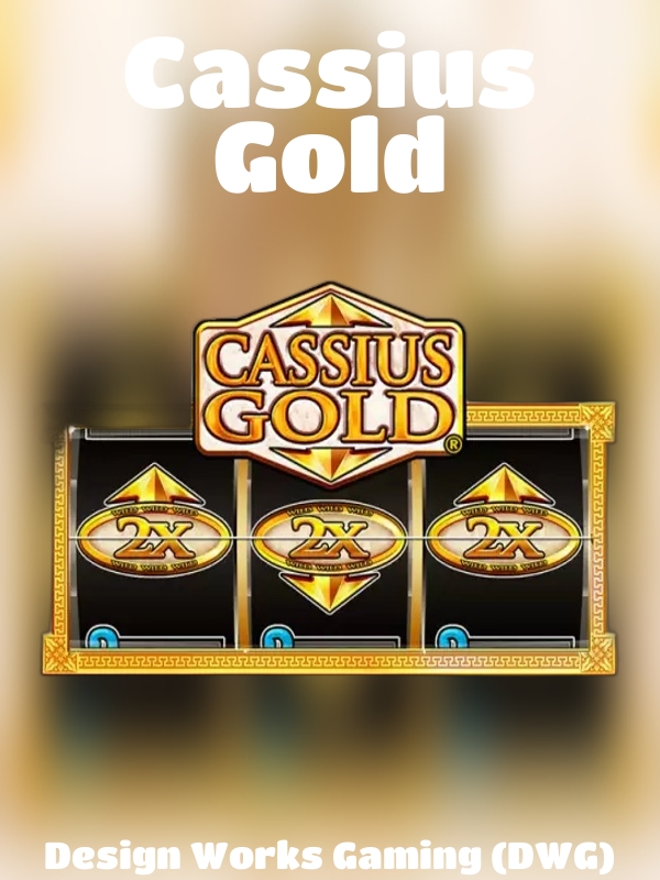 Cassius Gold slot Design Works Gaming (DWG)