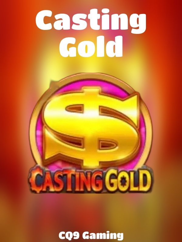 Casting Gold slot CQ9 Gaming