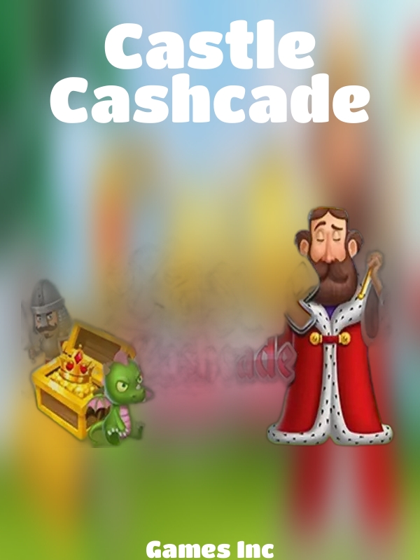 Castle Cashcade slot Games Inc