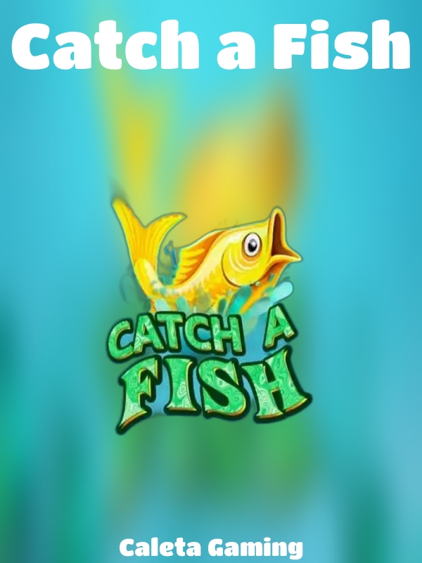 Catch a Fish slot Caleta Gaming