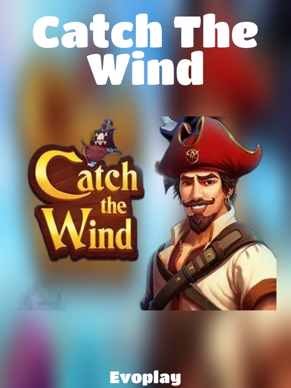 Catch The Wind slot Evoplay