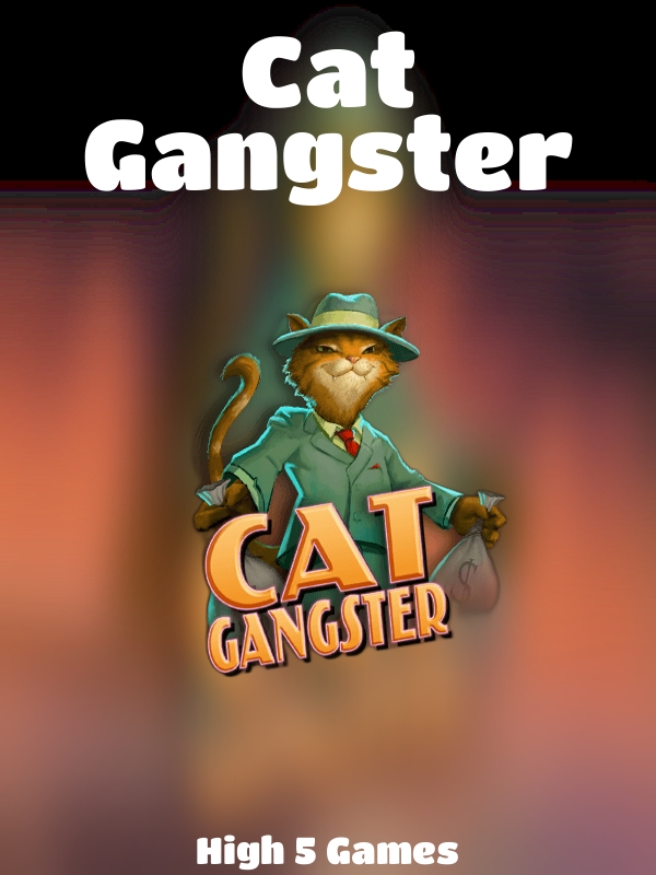 Cat Gangster slot High 5 Games