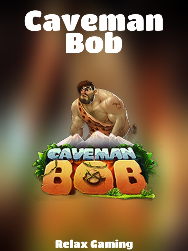 Caveman Bob slot Relax Gaming