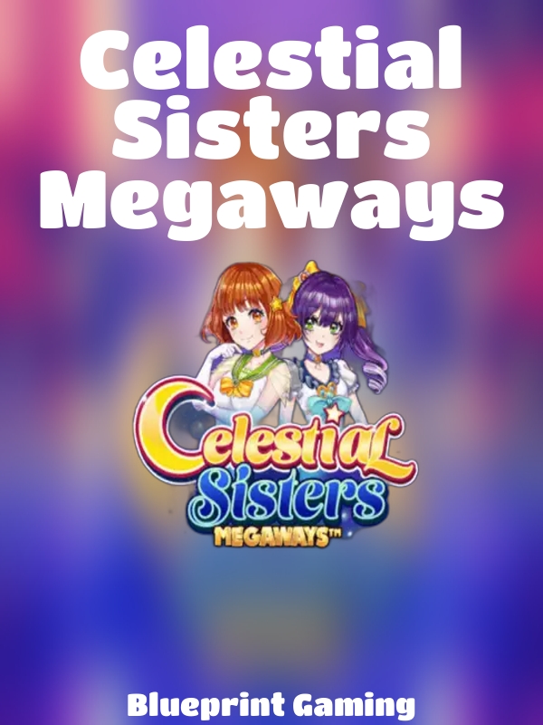 Celestial Sisters Megaways slot Blueprint Gaming