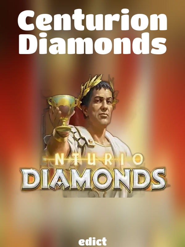 Centurion Diamonds slot edict