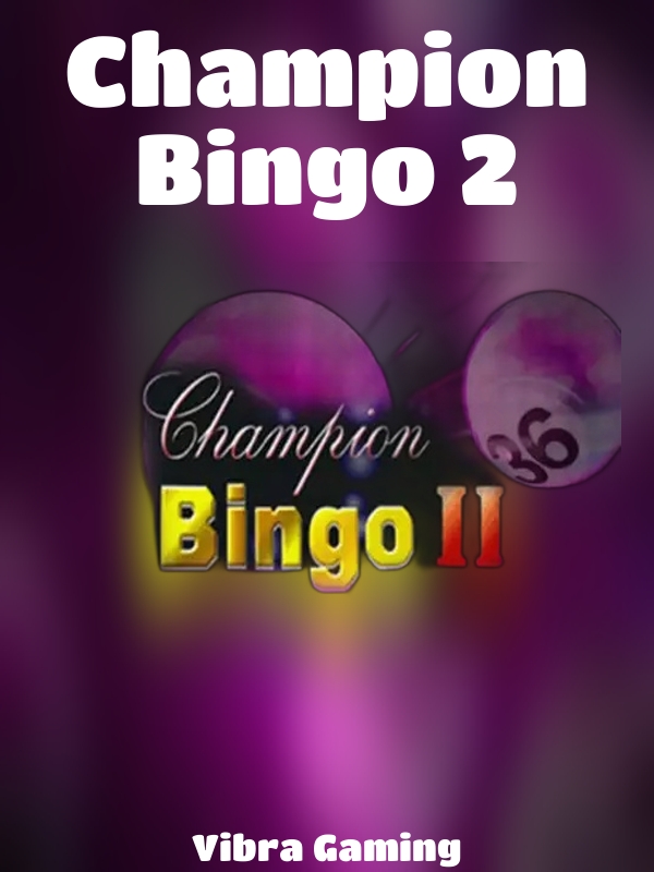 Champion Bingo 2 slot Vibra Gaming