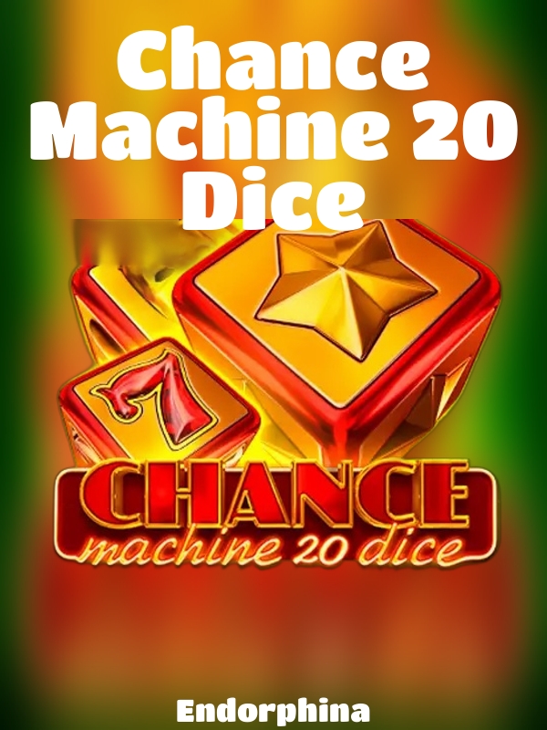 Chance Machine 20 Dice slot Endorphina