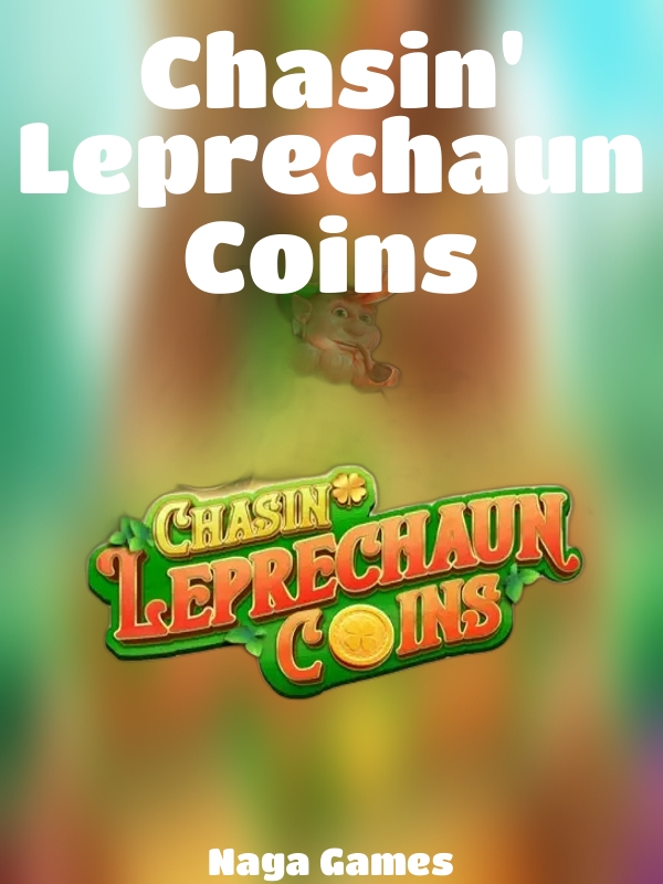 Chasin' Leprechaun Coins slot Naga Games