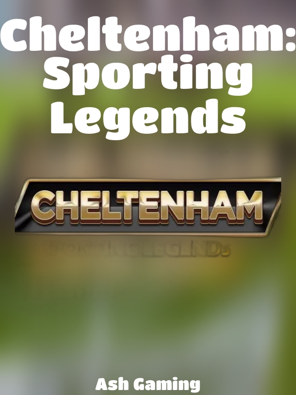 Cheltenham: Sporting Legends slot Ash Gaming