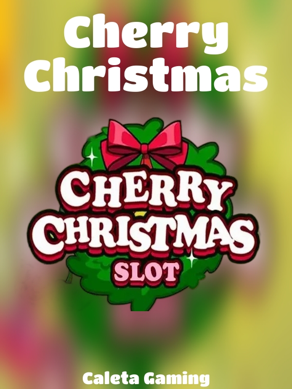 Cherry Christmas slot Caleta Gaming