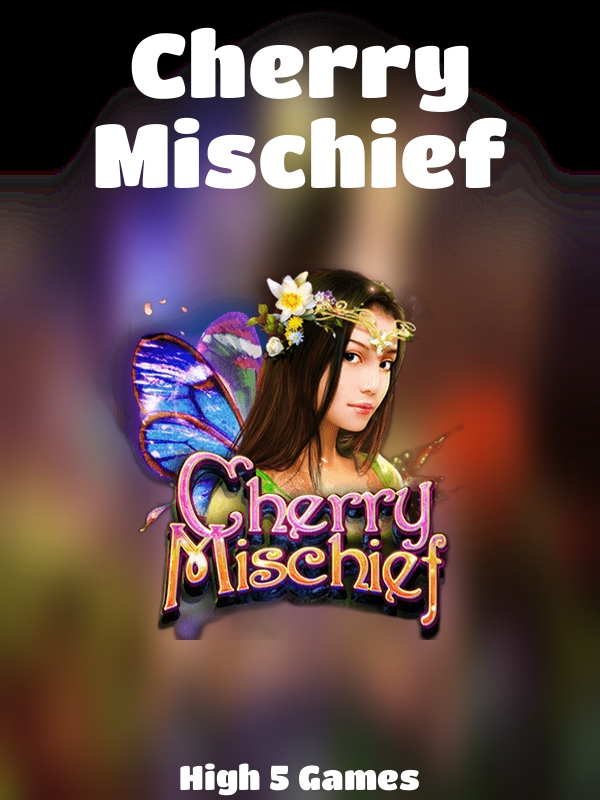 Cherry Mischief slot High 5 Games